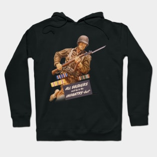 All Soldiers Can't Be In The Infantry -but Hoodie